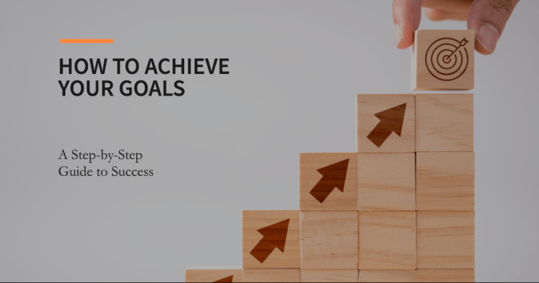 How to Achieve Your Goals: A Step-by-Step Guide to Success ...